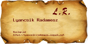 Lyancsik Radamesz névjegykártya